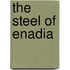 The Steel of Enadia