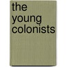 The Young Colonists by George Alfred Henty