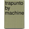Trapunto by Machine door Kim Schaefer