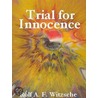 Trial for Innocence by Rolf Witzsche