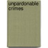 Unpardonable Crimes