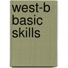 West-b Basic Skills by Sharon Wynne
