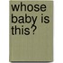 Whose Baby Is This?