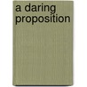 A Daring Proposition door Jennifer Greene