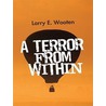 A Terror from Within door Larry E. Wooten