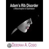 Adam''s Rib Disorder door Deborah A. Cosio