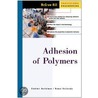 Adhesion of Polymers door Vladimir N. Kestleman