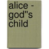 Alice - God''s Child door Surreal N/A