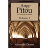 Ange Pitou, Volume 1 by pere Alexandre Dumas