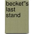 Becket''s Last Stand