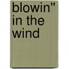 Blowin'' in the Wind door Virginio Bettini
