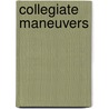 Collegiate Maneuvers door John Lindo