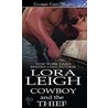 Cowboy and the Thief door Lora Leigh