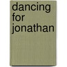 Dancing for Jonathan by Anel Viz