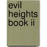 Evil Heights Book Ii