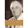 Fdr''s Deadly Secret by Steven Lomazow