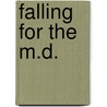 Falling for the M.D. by Marrie Ferrarella