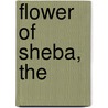 Flower of Sheba, The by Doris Orgel