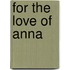 For the Love of Anna