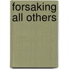 Forsaking All Others door Linda Hudson-Smith