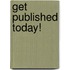 Get Published Today!