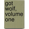 Got Wolf, Volume One by Ria Ellis