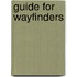 Guide for Wayfinders