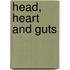 Head, Heart and Guts