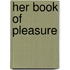 Her Book of Pleasure