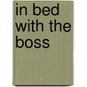In Bed with the Boss by Susan Napier
