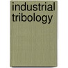 Industrial Tribology by Annie Jones