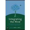 Integrating the Mind by Maxwell J. Roberts