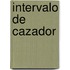 Intervalo de Cazador