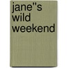 Jane''s Wild Weekend door Delilah Devlin
