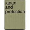 Japan and Protection by Syed Javed Maswood