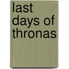 Last Days Of Thronas door Stuart J. Byrne
