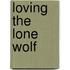 Loving the Lone Wolf