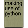 Making Use of Python door Rashi Gupta
