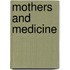 Mothers and Medicine