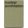 Nuclear Annihilation by Frank Spalding