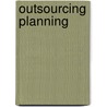 Outsourcing Planning door Jantine Grijzen