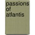 Passions of Atlantis