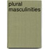 Plural Masculinities