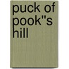 Puck of Pook''s Hill by Rudyard Kilpling