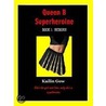Queen B Superheroine door Kailin Gow