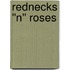Rednecks ''n'' Roses