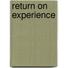 Return On Experience by Jeffrey Yip