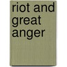 Riot and Great Anger door Joan Fitzpatrick Dean