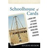 Schoolhouse of Cards by Jr. Eugene W. Hickok