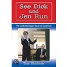 See Dick and Jen Run door Tim Skubick